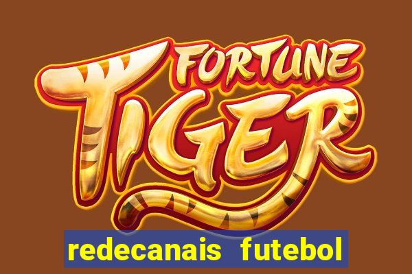 redecanais futebol ao vivo